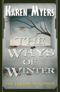 Image of The Ways of Winter, book 2 of The Hounds of Annwn fantasy series by Karen Myers