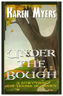 Image of Under the Bough, a short story from The Hounds of Annwn fantasy series by Karen Myers